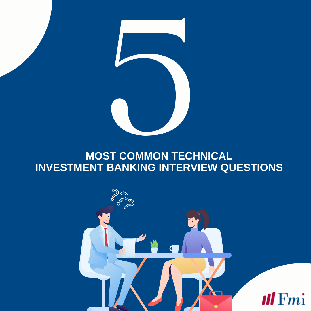 Five most common technical investment banking interview questions