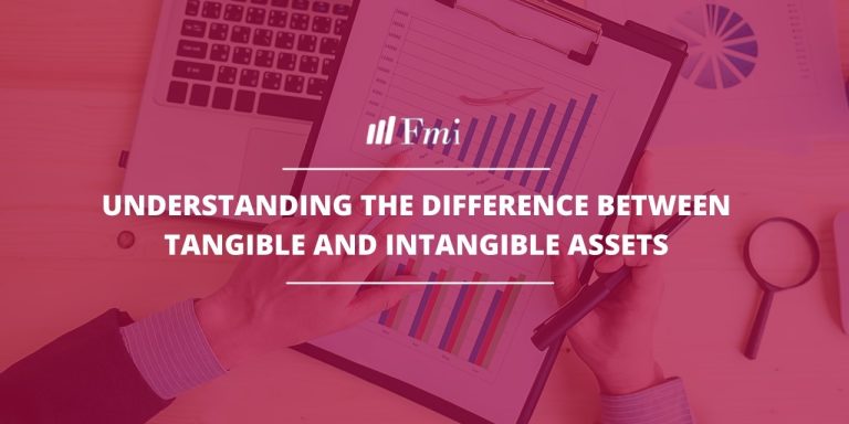 Understanding the Difference Between Tangible and Intangible Assets  FMI