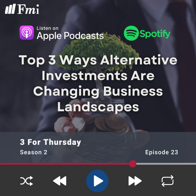 Top 3 ways alternative investments are changing business landscapes